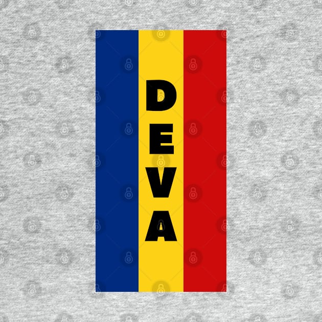 Deva City in Romanian Flag Vertical by aybe7elf